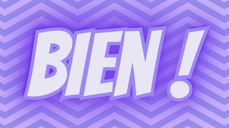 Bien !