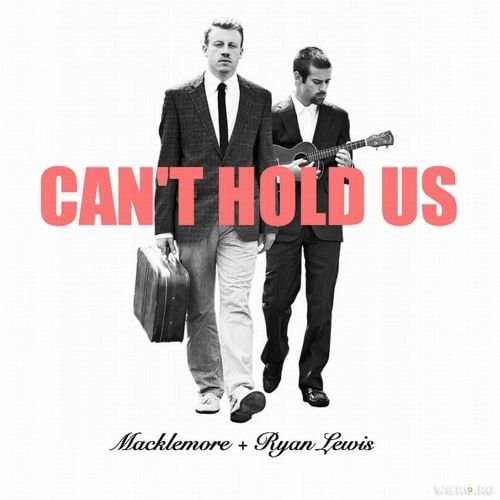 Can't Hold Us - Macklemore & Ryan Lewis
